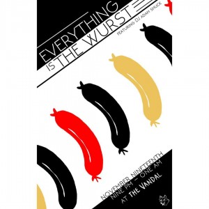 Everything is the Wurst poster